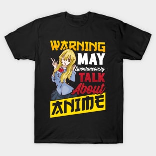 Warning May Spontaneously Start Talking About Anime T-Shirt